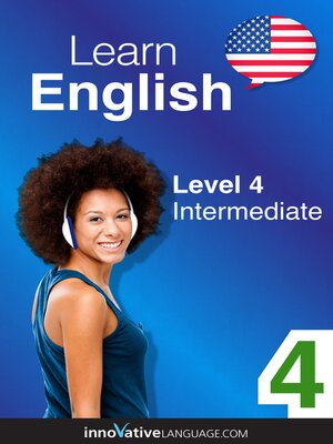 cover image of Learn English - Level 4: Intermediate, Volume 1